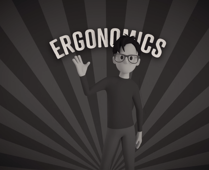 Ergonomics